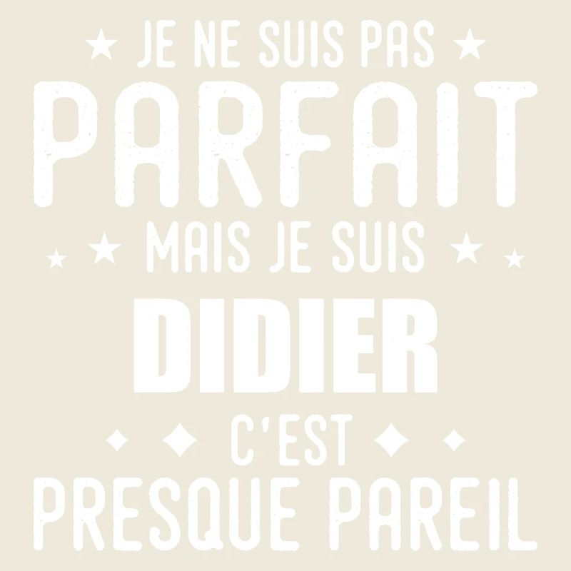Didier: authentisch, unvollkommen, oberflächlich, perfekt
