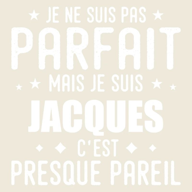 Jacques : authentique, imparfait, top, perfection