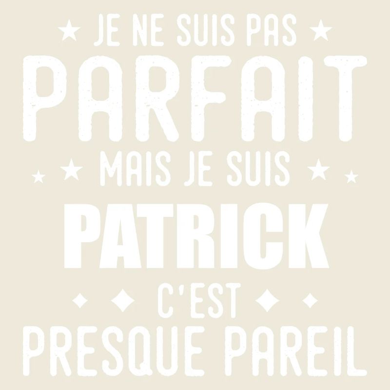 Patrick : authentique, imparfait, top, perfection