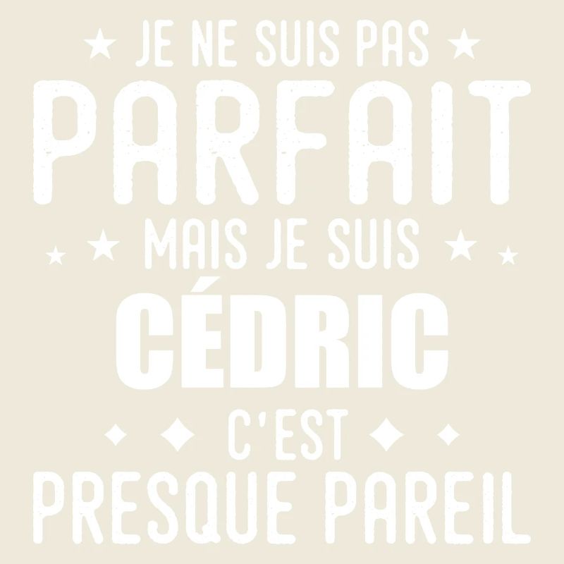 Cédric : authentique, imparfait, top, perfection