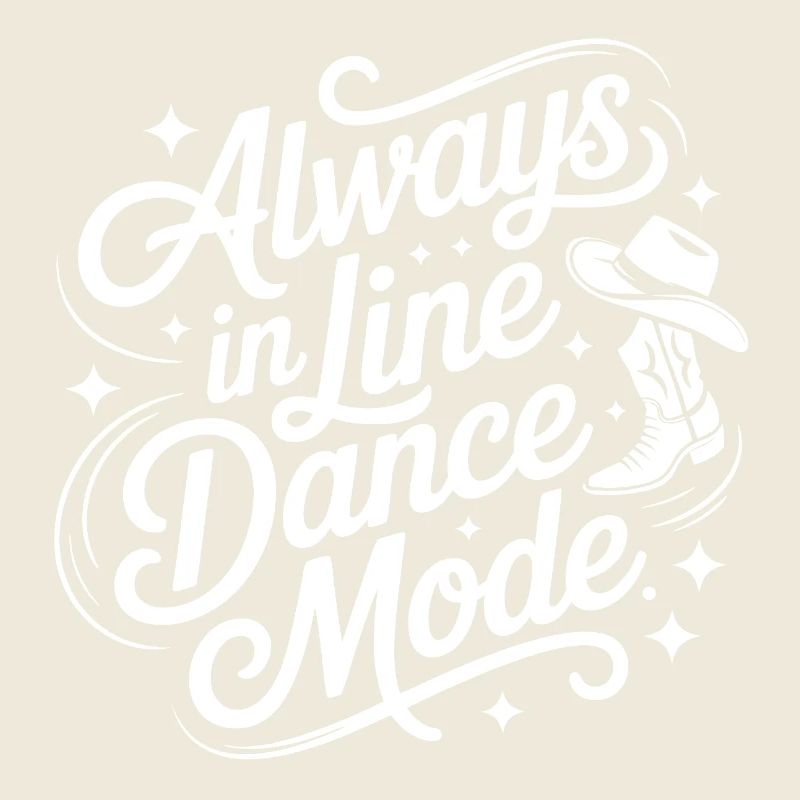 Always in Line Dance Mode