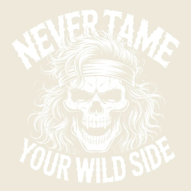 Never tame your wild side