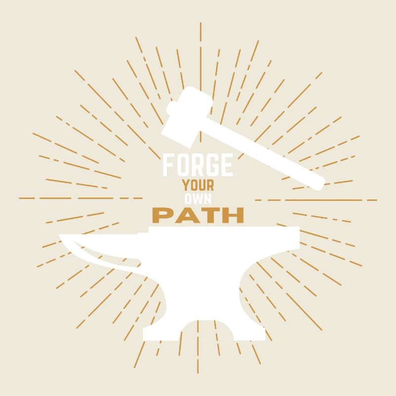 Forge your own path