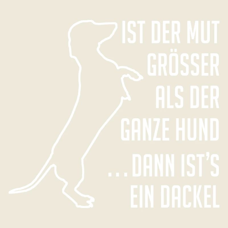 Mutiger Dackel Dackelsilhouette lustiger Spruch