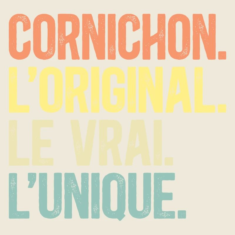 Humour Cornichon L'Original Le Vrai L'Unique