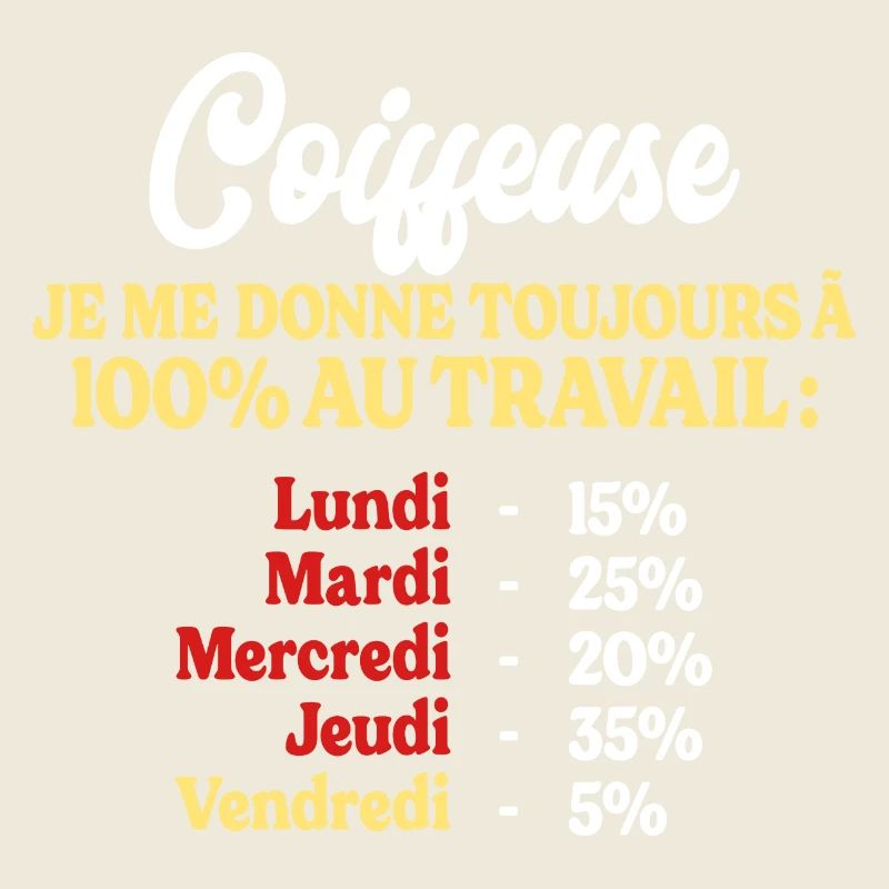 100% Au Travail Citation Drôle Coiffeuse