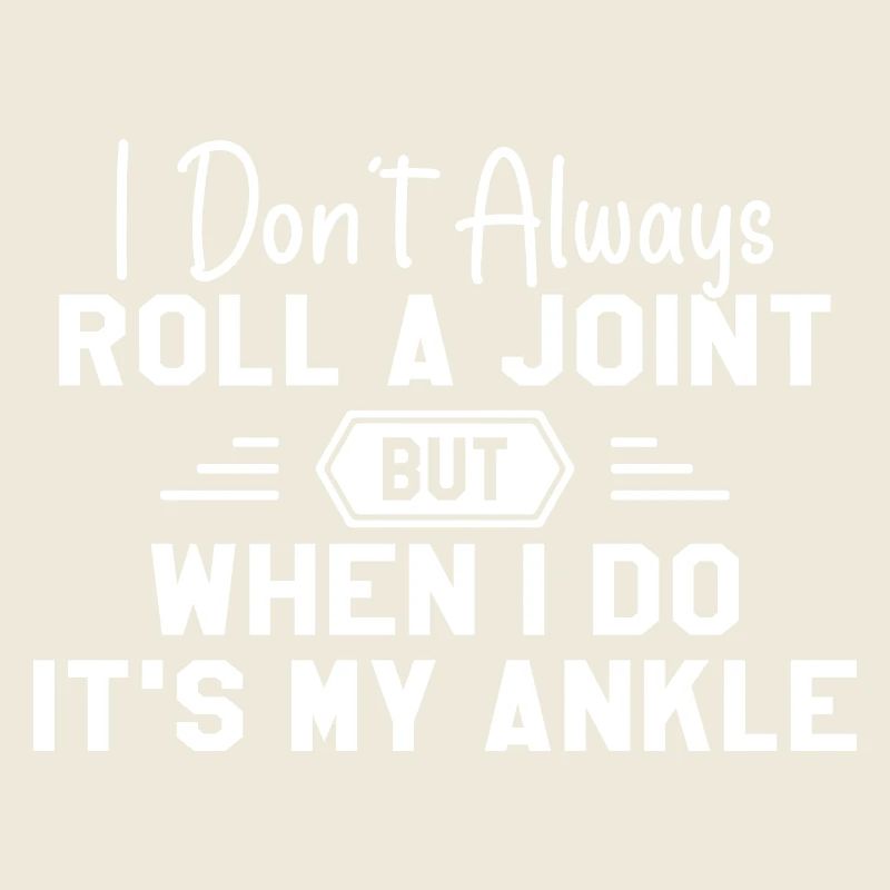 I Don't Always Roll A Joint Sarkasmus Geschenk