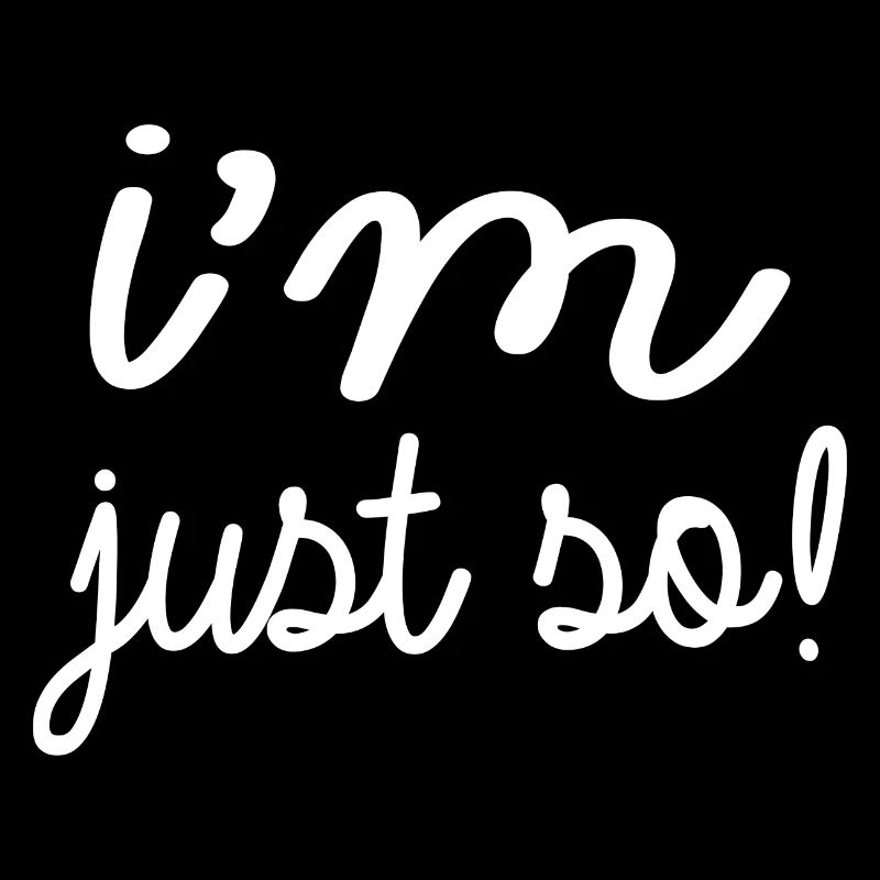 Je le suis tout simplement!