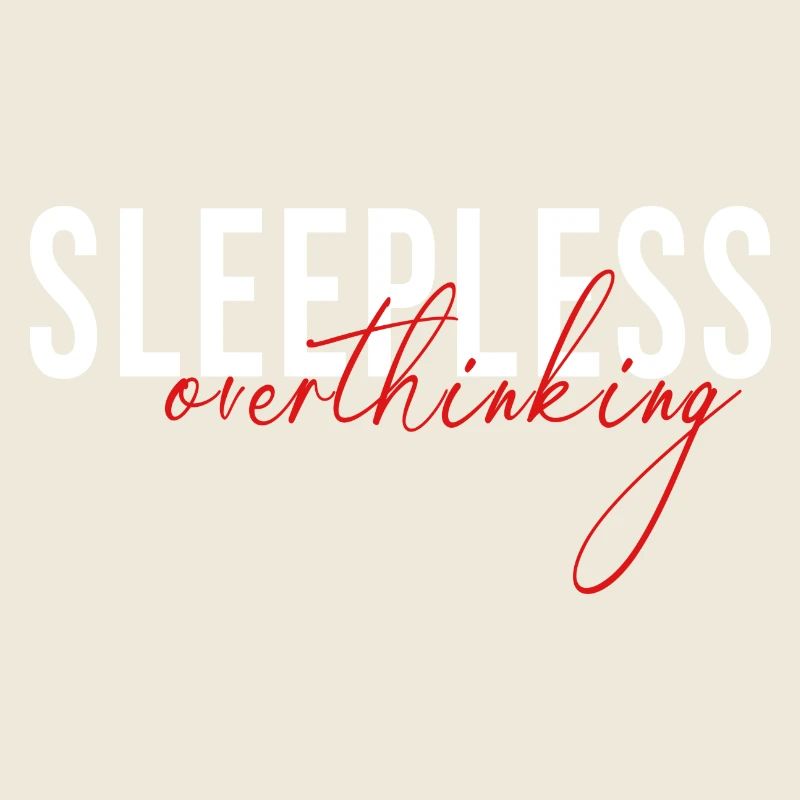 sleepless overthinking