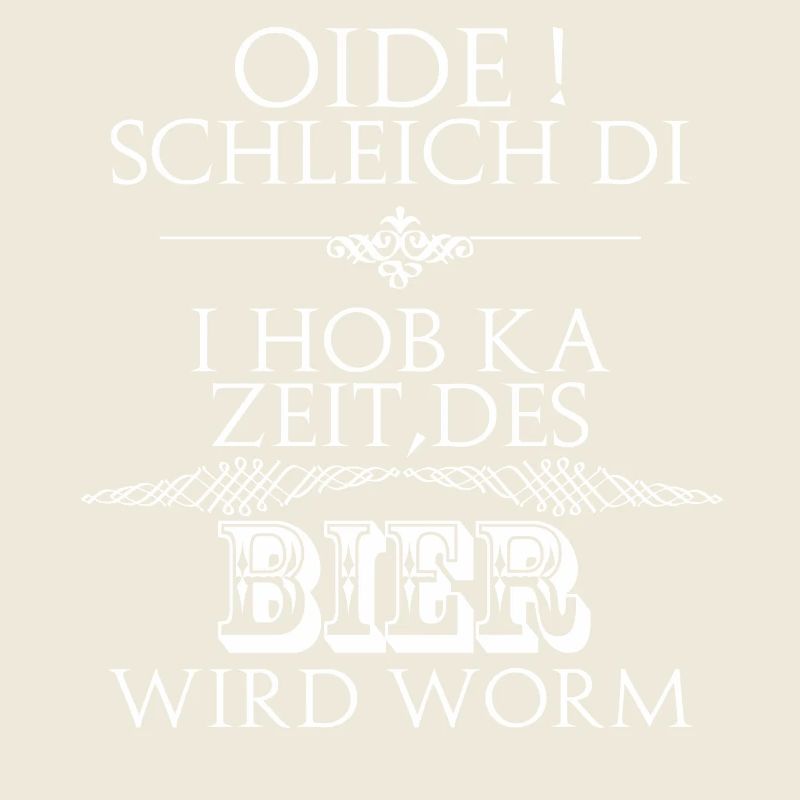 oide,Bier wird worm