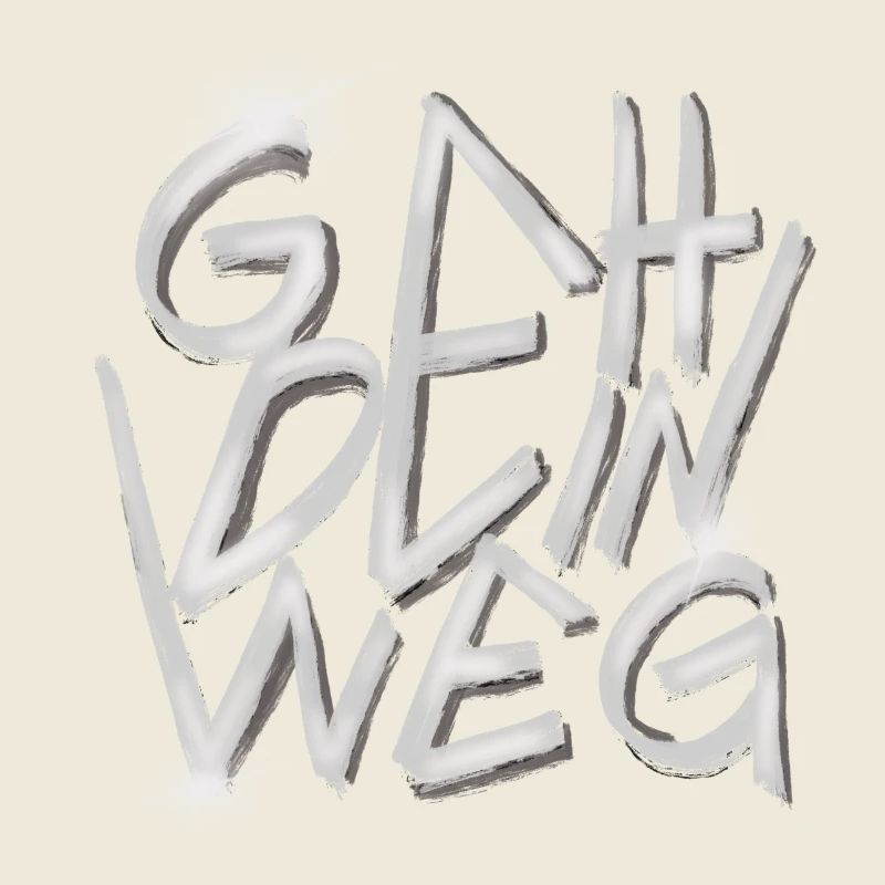 GEH DEIN WEG Graffiti