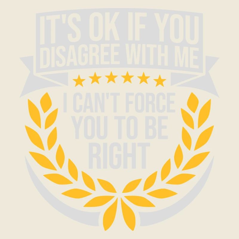 you disagree with me