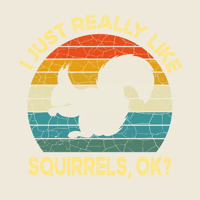 Lustig Ich mag Eichhörnchen einfach wirklich OK, Eichhörnchen