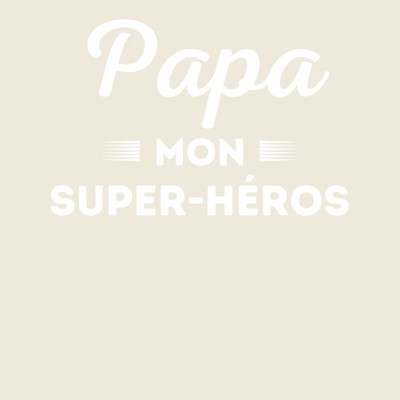Papa mon super héros