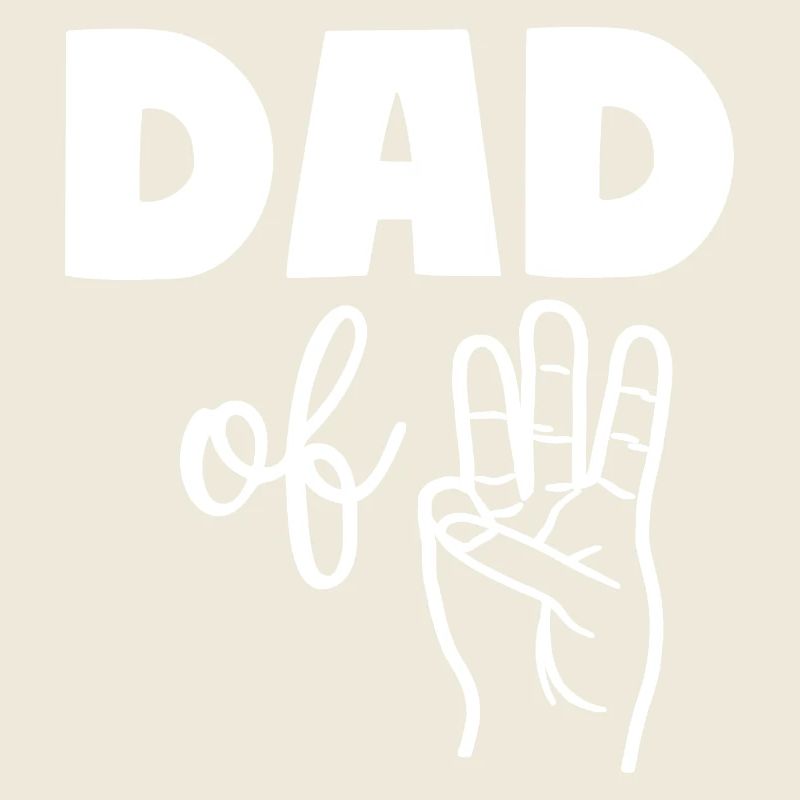 Dad of Three 3 Dad