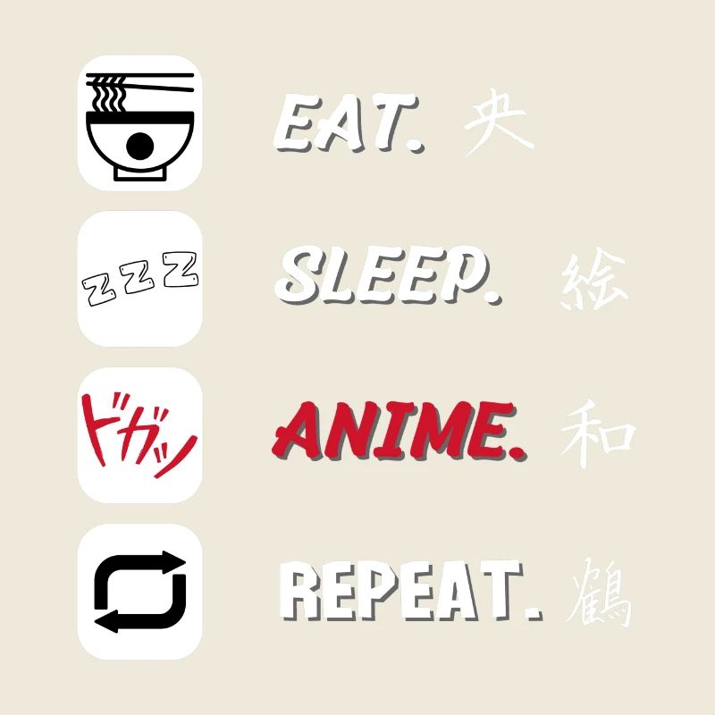 Eat Sleep Anime Repeat