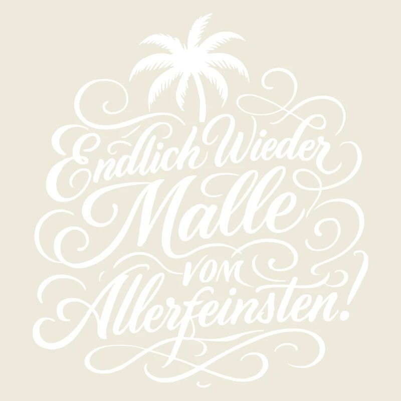 Endlich Malle Spruch Urlaub