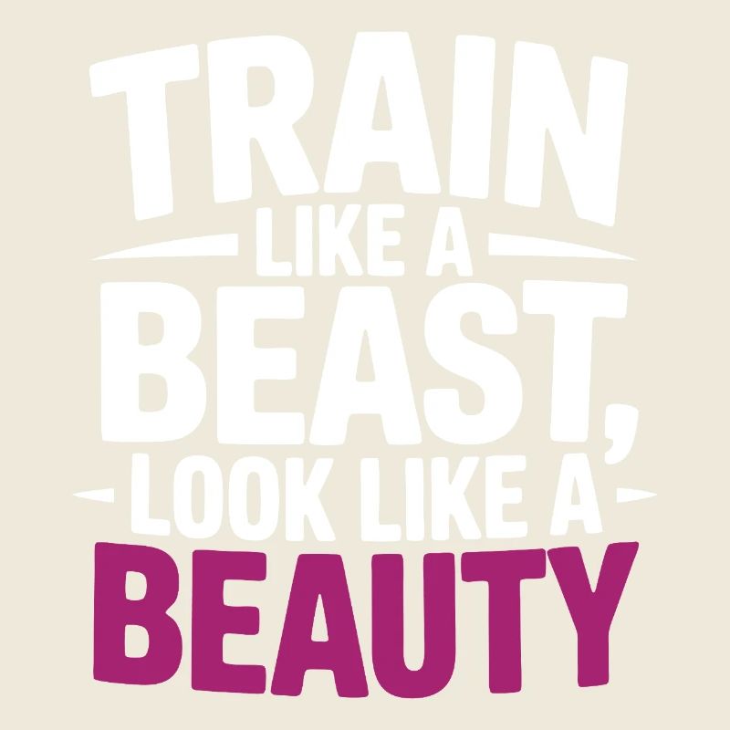 Train like a beast, look like a beauty