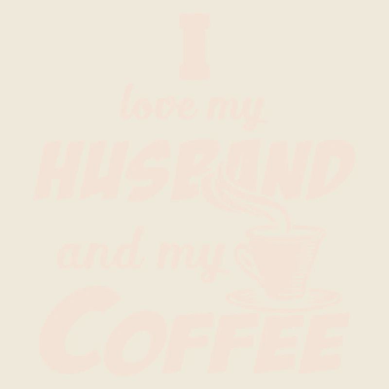 Liebe Ehemann und Kaffee Zitat Beige