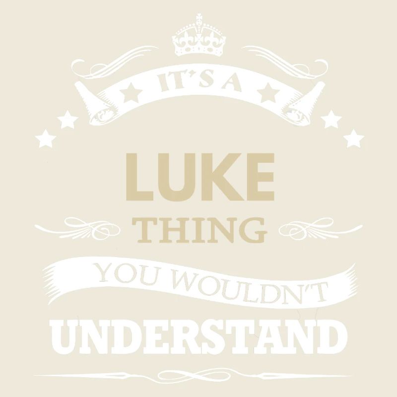 Its A Luke Thing You Wouldnt Understand Funny Name