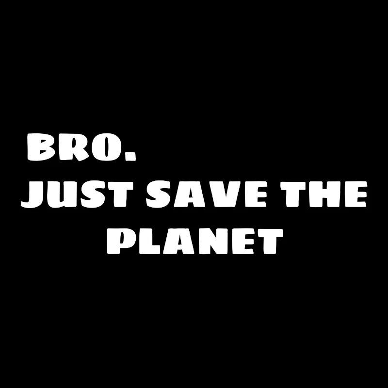 Bro, rette einfach den Planeten