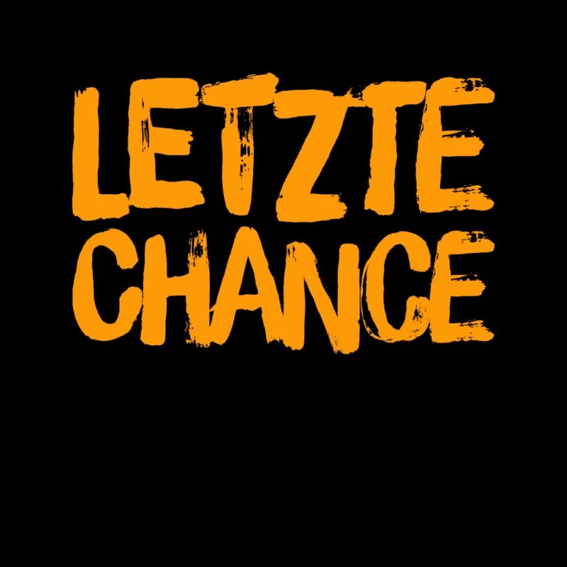 das ist die letzte Chance