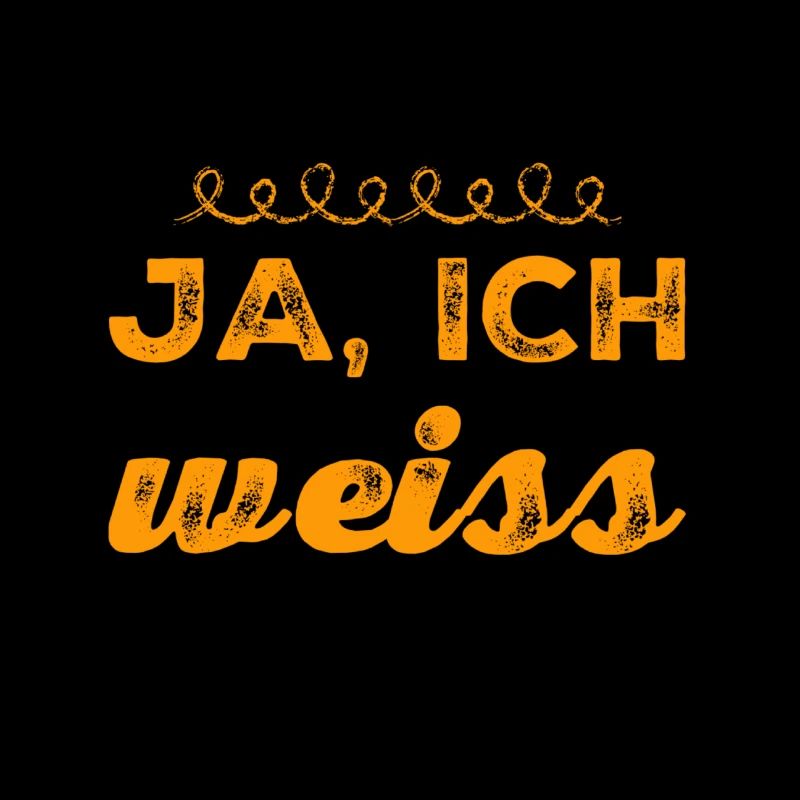 ja, ich weiß
