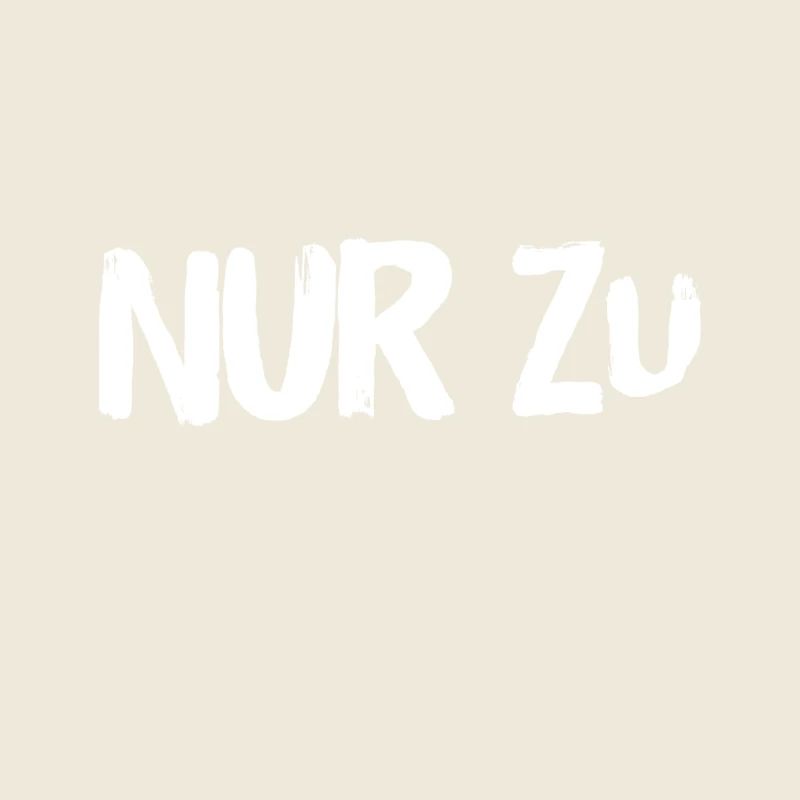 nur zu