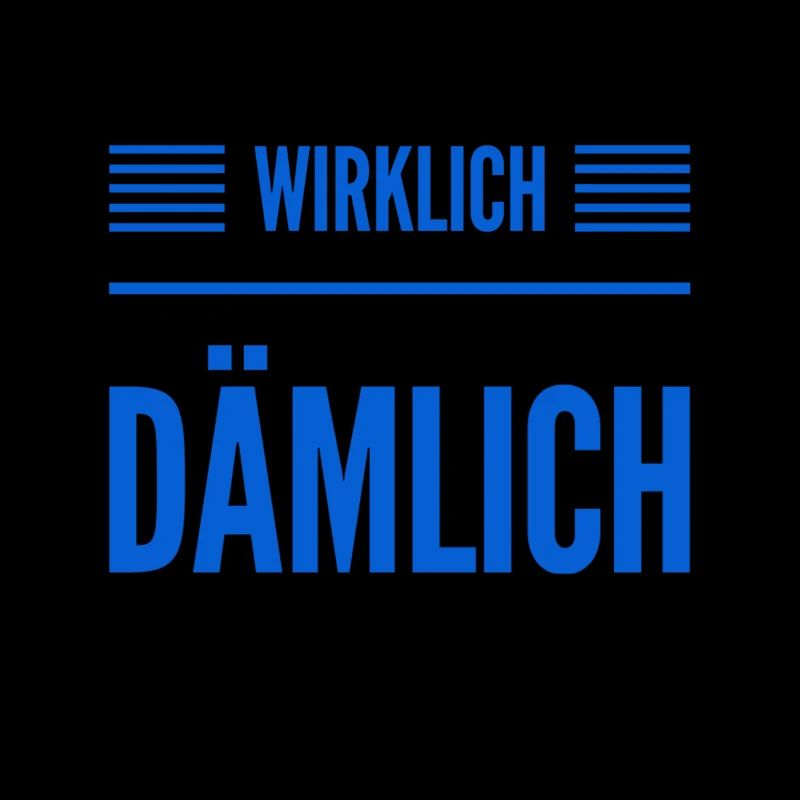 ich finde es dämlich
