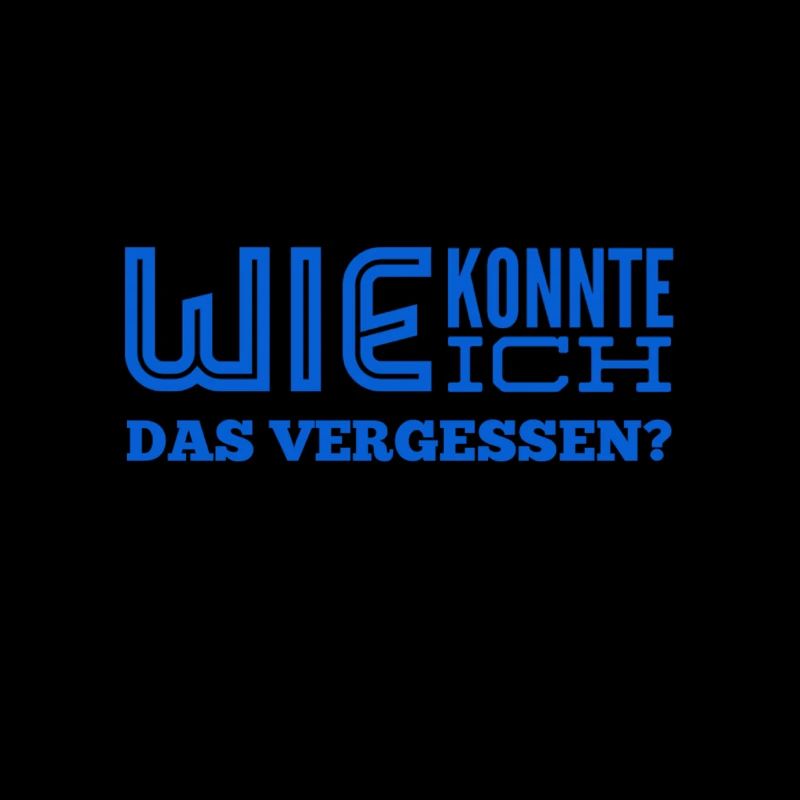 ich bin so richtig vergesslich