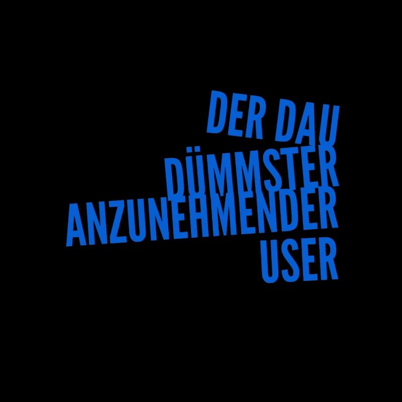 hier ist der DAU