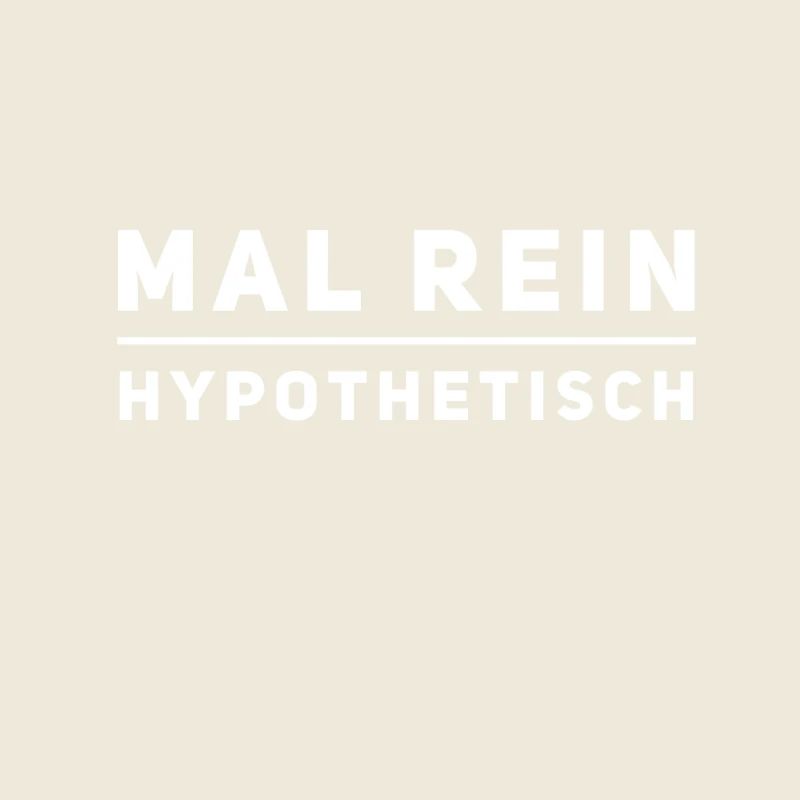 rein hypothetisch