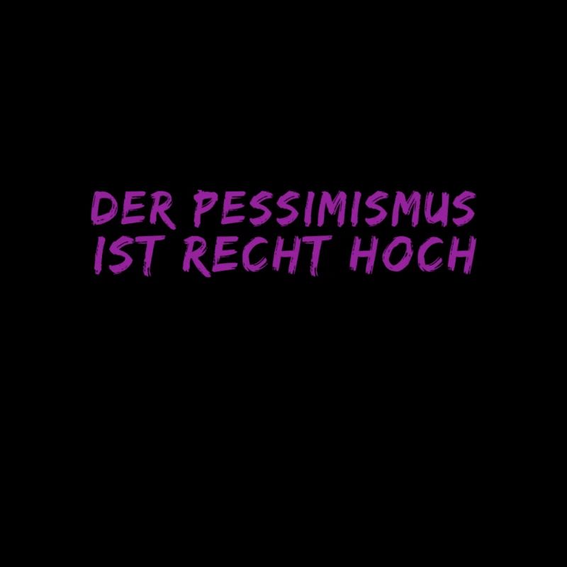 ich bin pessimistisch