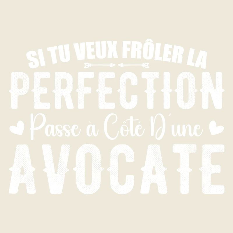 La Perfection C'est à Côté D'une Avocate