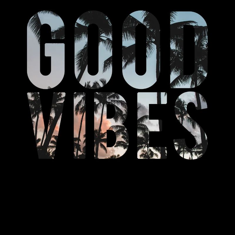 Good vibes