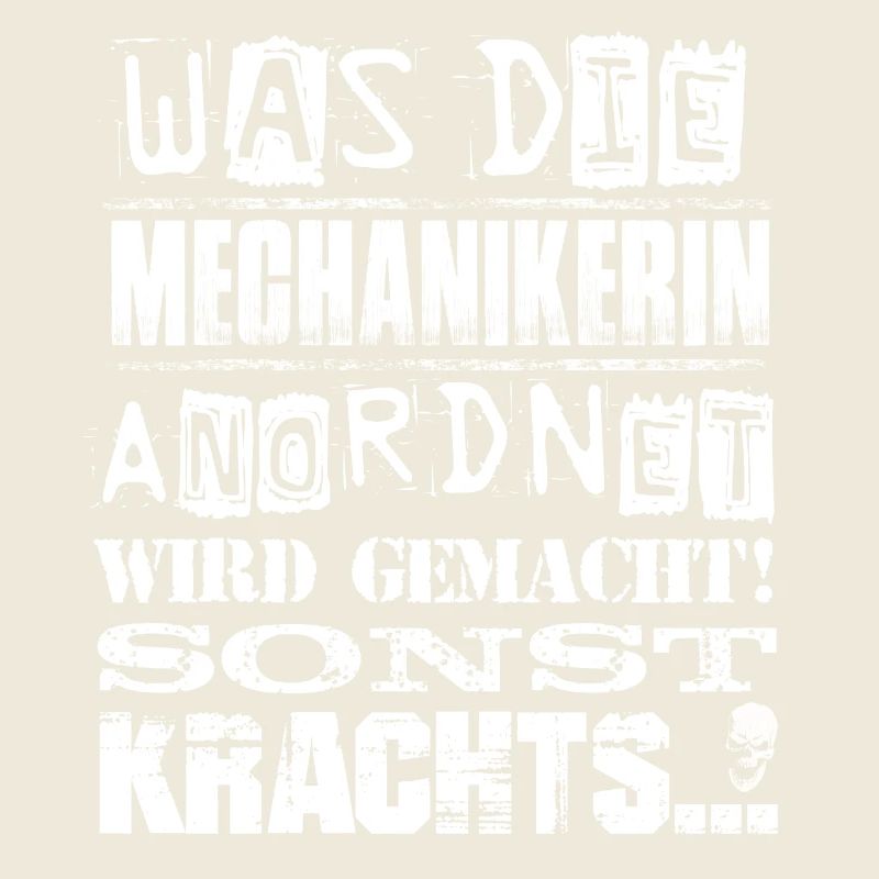Beruf - Was die Mechanikerin anordnet, wird...