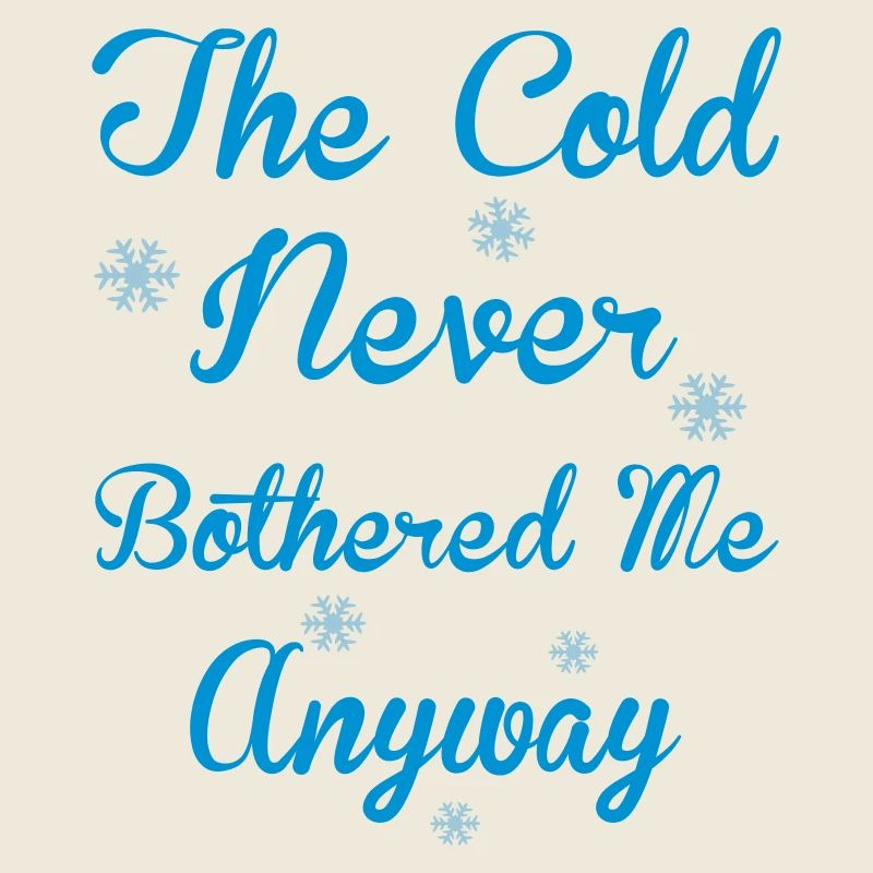Cold Never Bothered Me