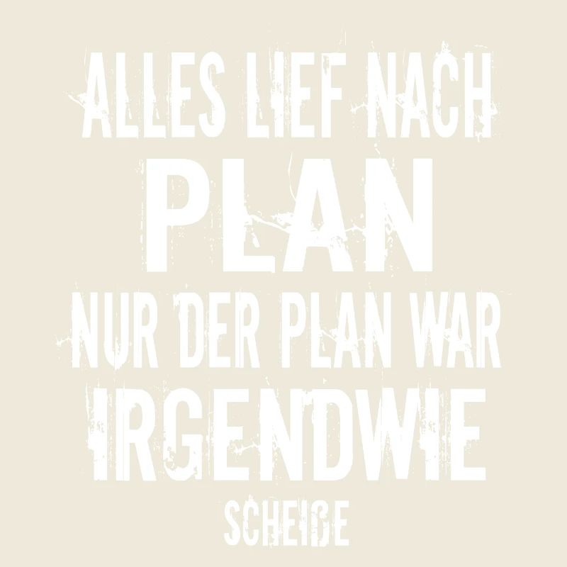 Alles lief nach Plan nur der Plan war irgendwie...