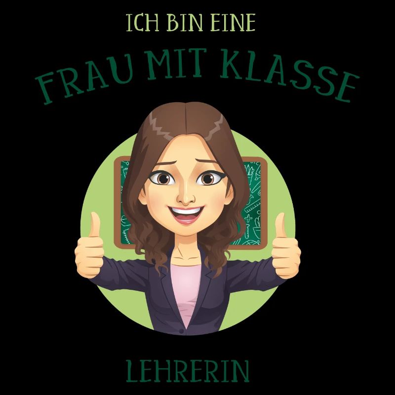 Ich bin eine Frau mit Klasse, Lehrerin