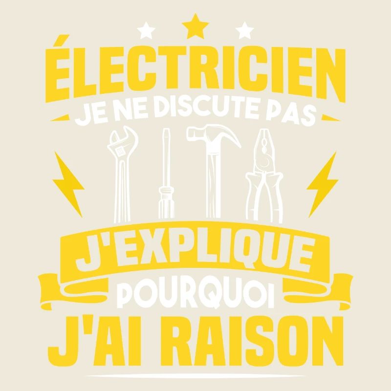 Électricien, pas j'explique pourquoi j'ai raison