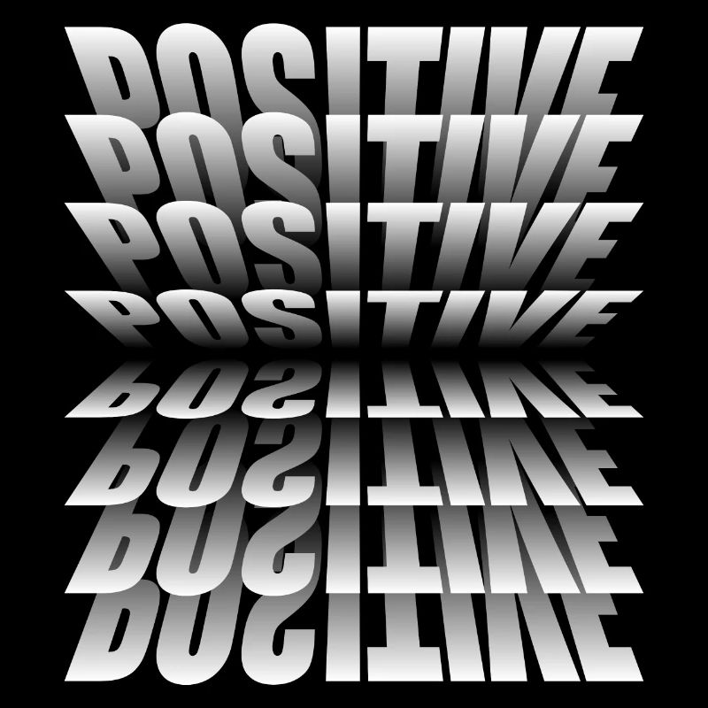 Positive!