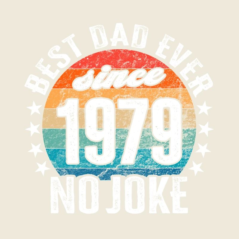 Bester Papa der Welt seit 1979 No Joke
