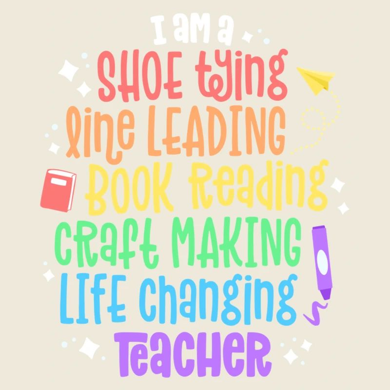 Ich bin ein lebensverändernder Lehrer Wertschätzung Kinderga