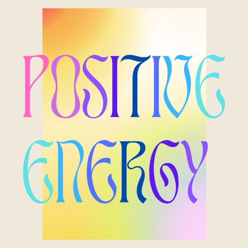 POSITIVE ENERGY - colourful