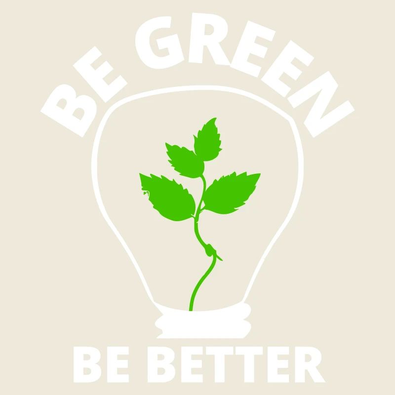 Be green, be better
