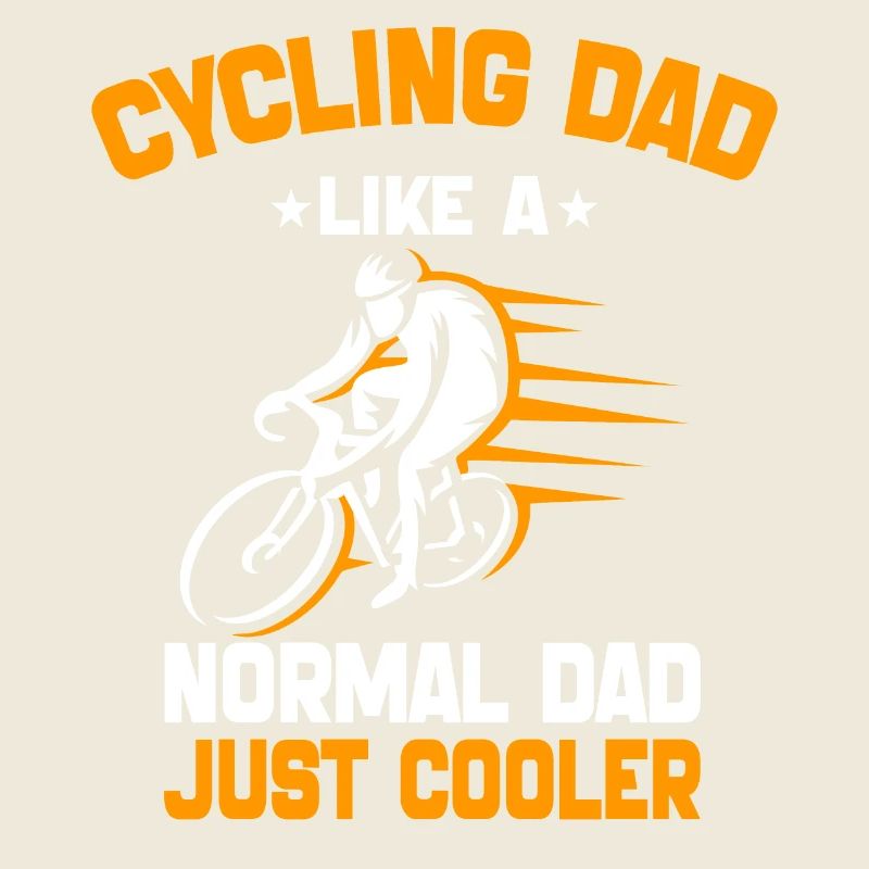 Cycling Dad Like A Normal Dad Just Cooler