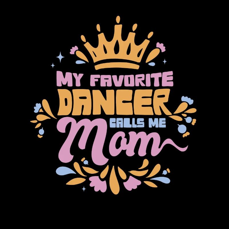 Fière mère de danse Ma danseuse préférée m’appelle maman