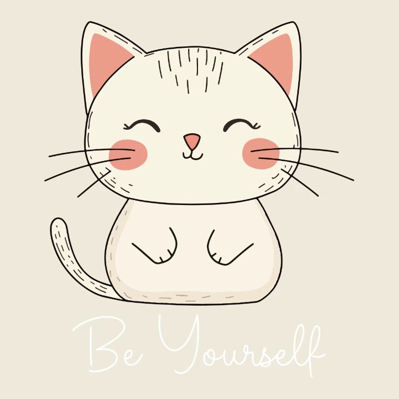 Katze Be Yourself Sei Du Selbst Liebe Motivation