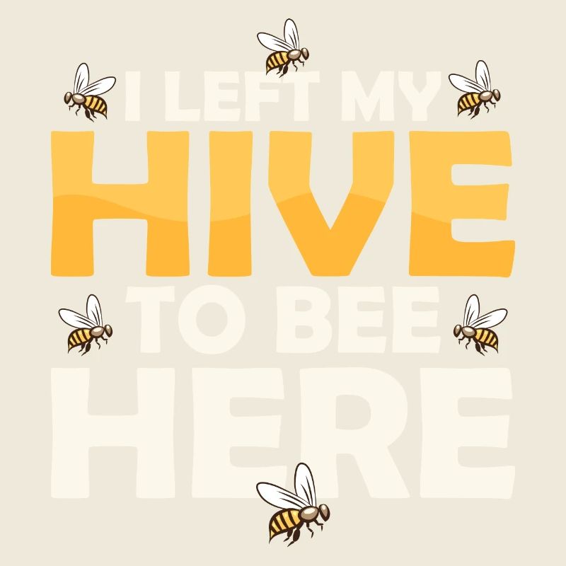 I Left My Hive To Bee Here Beekeeping ApiaristBeek