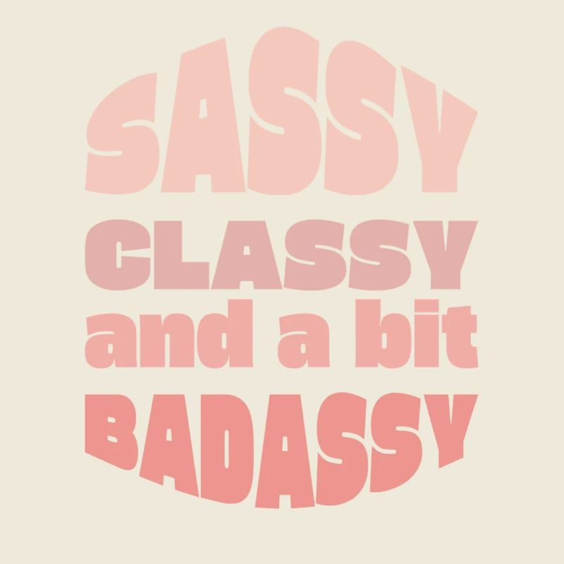 Sassy Classy Badass Typography Tee